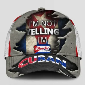 Custom I'm Not Yelling I'm Cuban Classic Cap With Your Name