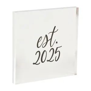 Est 2025 Acrylic Block