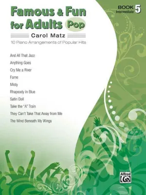 Famous & Fun for Adults: Pop, Book 5, 10 Piano Arrangements of Popular Hits
