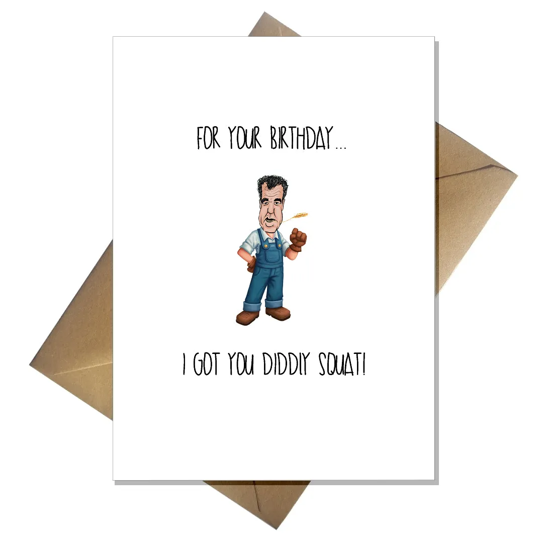 Funny Clarkson's Farm Birthday Card - I got you Diddly Squat!