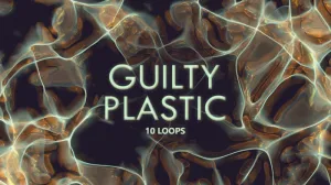 GUILTY PLASTIC