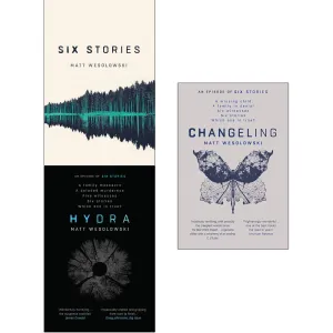 Matt Wesolowski Collection 3 Books Set (Six Stories, Hydra, Changeling)