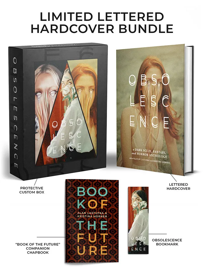 OBSOLESCENCE: A Dark Sci-Fi, Fantasy, and Horror Anthology (Limited Lettered Hardcover Bundle)